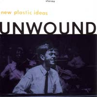 Unwound — New Plastic Ideas